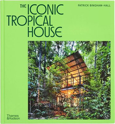 The Iconic Tropical House (9780500027011)