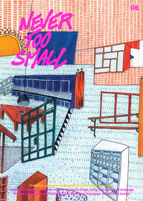 Never Too Small Issue 6