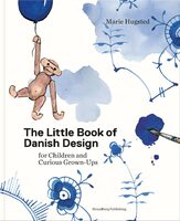 The Little Book of Danish Design for Children and Curious Grown-Ups (9788793604568)