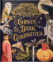 The Sticker Treasury of Ghosts & Dark Curiosities (9781923239371)