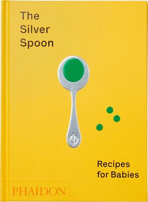 The Silver Spoon: Recipes for Babies (9781838660574)
