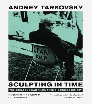 Sculpting in Time: Reflections on the Cinema (9780292776241)