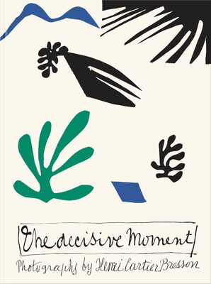 The Decisive Moment (New Edition) (9782959335112)