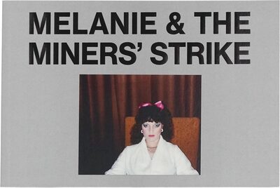 Melanie & The Miners Strike