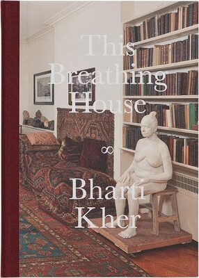 Bharti Kher: This Breathing House (9783952446157)