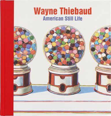 Wayne Thiebaud: American Still Life (9781913645892)