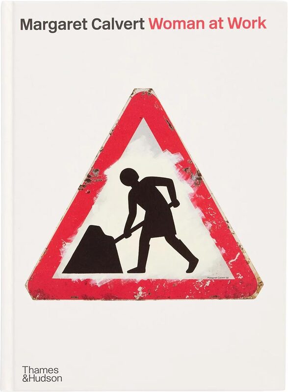 Margaret Calvert: Woman at Work (9780500030448)