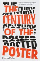 The Century of the Poster: Slovenian Poster Design in the 20th Century (9789617247039)