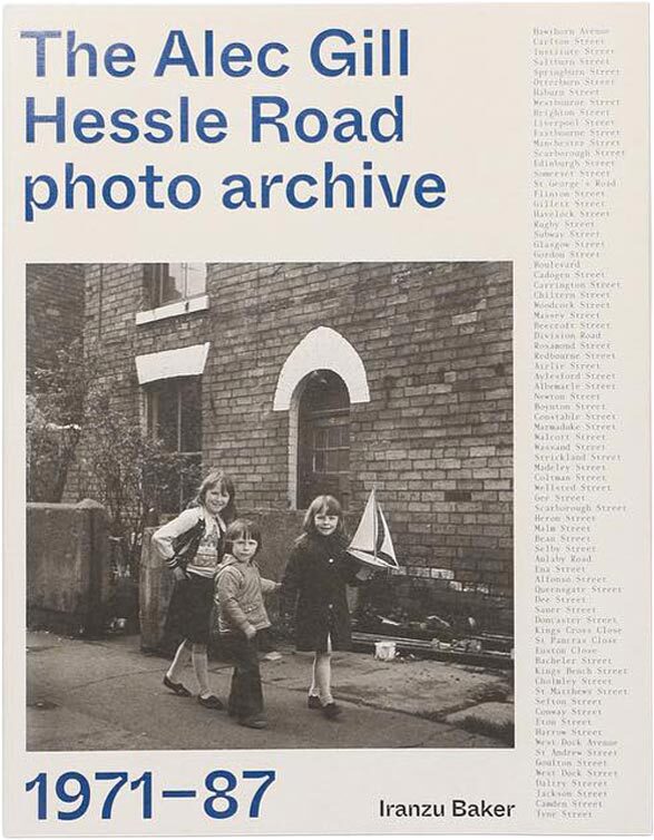 The Alec Gill Hessle Road Photo Archive (9781399933308)