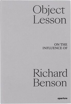 Object Lesson: On the Influence of Richard Benson (9781597114950)