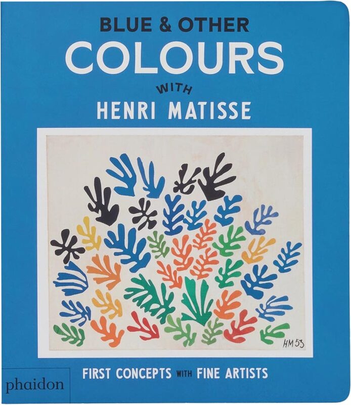 Blue & Other Colours: with Henri Matisse (9781838669577)