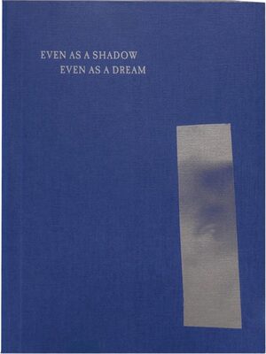 Even as a Shadow, Even as a Dream (9781917651356)