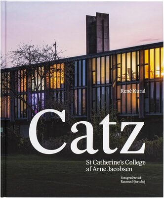 Catz: St. Catherines College by Arne Jacobsen (9788794418263)