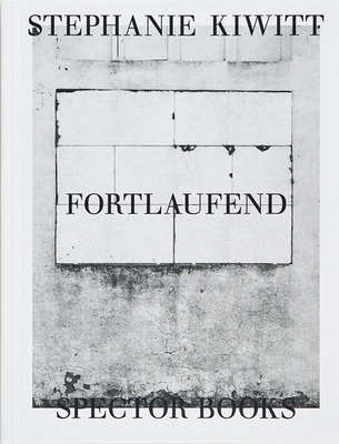 Stephanie Kiwitt: Fortlaufend (9783959058803)
