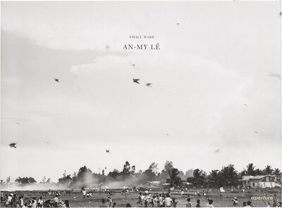 An-My Lê: Small Wars (9781597115773)