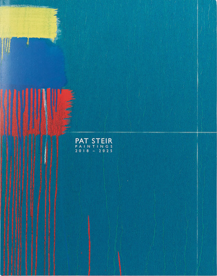 Pat Steir: Paintings, 2018–2025 (9783907493144)