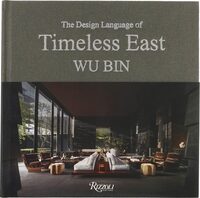 Wu Bin: The Design Language of Timeless East (9780847876525)