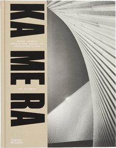 KA ME RA: Modern Japanese Architecture through the Photographers Lens (9780500028100)