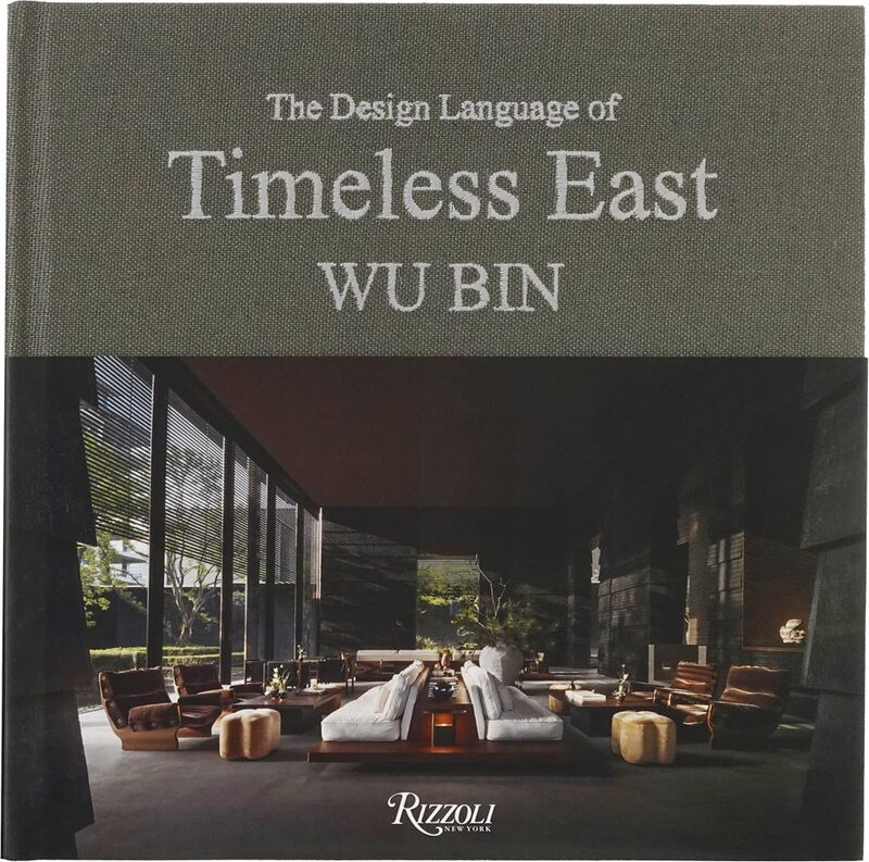 Wu Bin: The Design Language of Timeless East (9780847876525)