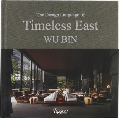Wu Bin: The Design Language of Timeless East (9780847876525)