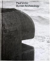 Paul Virilio: Bunker Archeology (9783959057349)