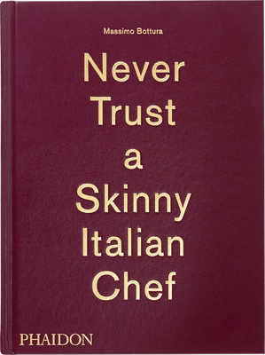 Never Trust A Skinny Italian Chef (9780714867144)