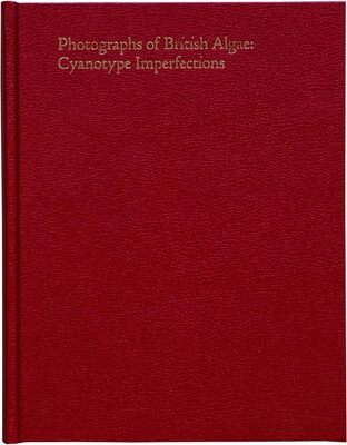 Photographs of British Algae: Cyanotype Imperfections (9781915423795)