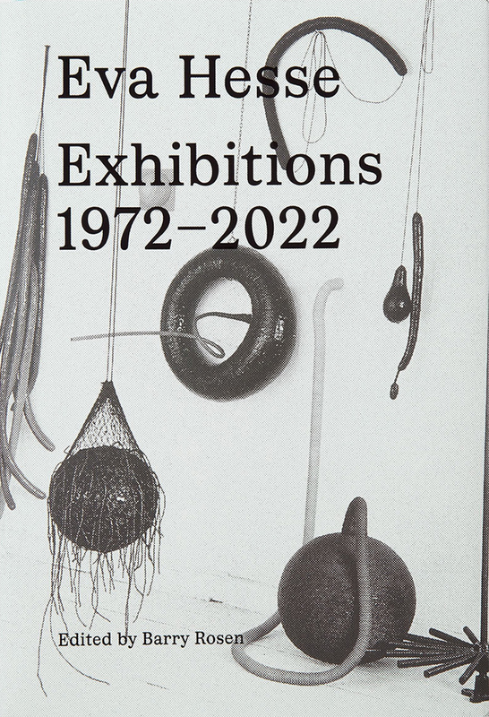 Eva Hesse: Exhibitions, 1972–2022 (9783906915869)