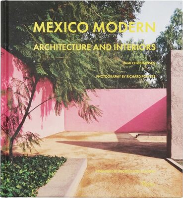 Mexico Modern: Architecture and Interiors (9780847876396)