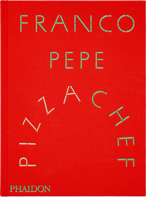 Franco Pepe: Pizza Chef (9781837290611)