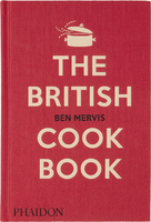 The British Cookbook: Authentic Home Cooking Recipes from England, Wales, Scotland, and Northern Ireland (9781838665289)