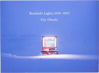 Roadside Lights 2020-2025 (9784908526602)