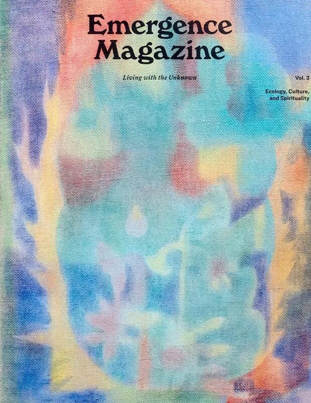Emergence magazine Volume 3: Living with the Unknown