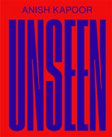 Anish Kapoor: Unseen (9788794418249)