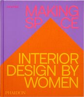 Making Space: Interior Design by Women (9781837290086)
