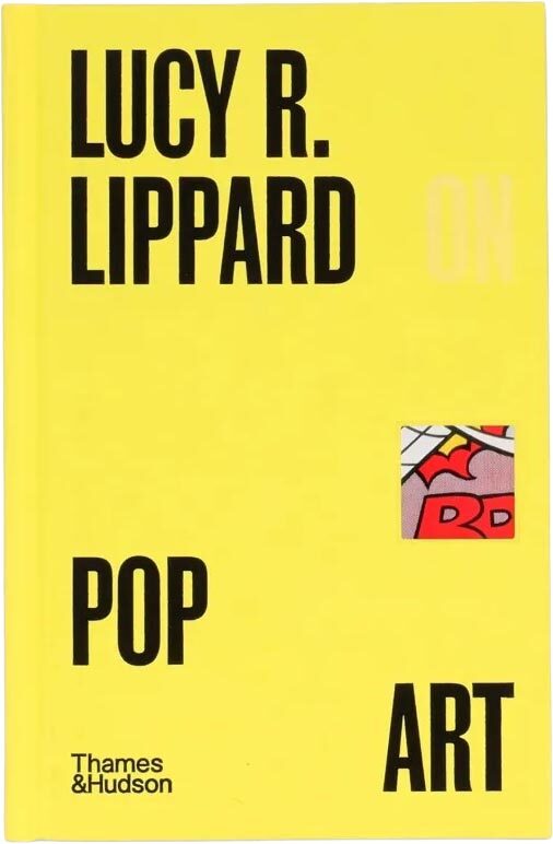 Lucy R. Lippard on Pop Art (9780500028674)