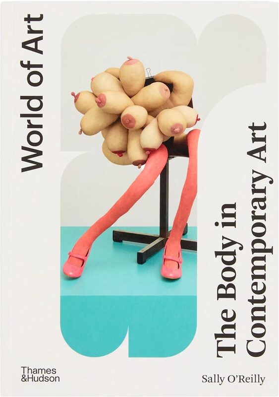 The Body in Contemporary Art (World of Art) (9780500205044)