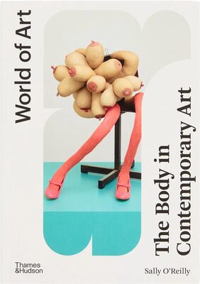 The Body in Contemporary Art (World of Art) (9780500205044)