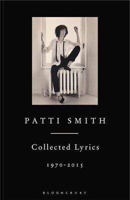 Patti Smith Collected Lyrics, 1970–2015 (9781408863008)