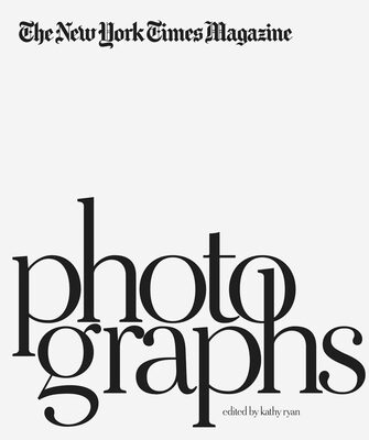 The New York Times Magazine Photographs (9781597111461)