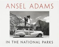 Ansel Adams in the National Parks: Photographs from Americas Wild Places (9780316078467)