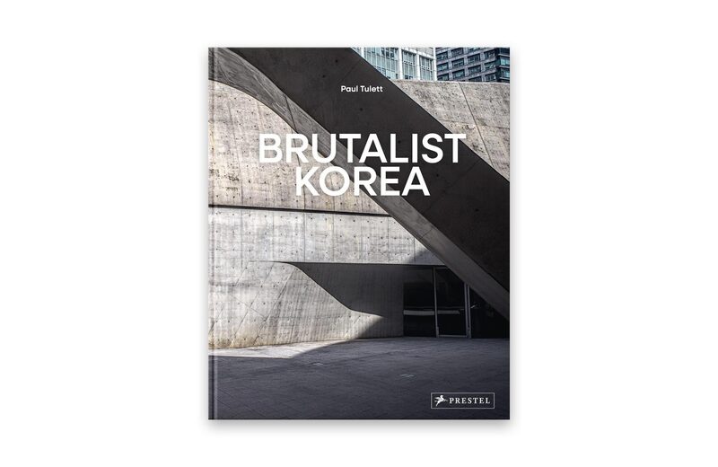 Brutalist Korea - Paul Tulett | moom bookshop - art books and