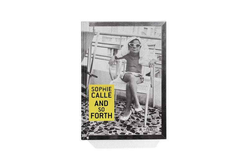 アート・デザイン・音楽 Sophie Calle And so Forth Sophie Calle: and So Forth | Sophie Calle, Marie Desplechin