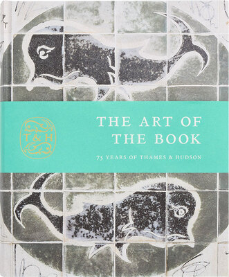 The Art of the Book: 75 Years of Thames & Hudson (9780500028063)