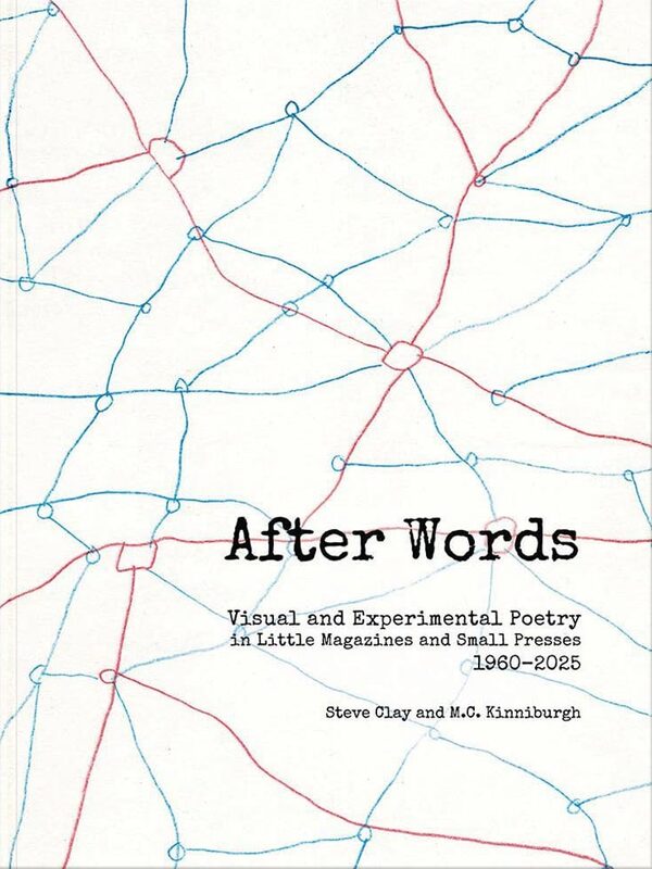After Words: Visual and Experimental Poetry in Little Magazines and Small Presses, 1960–2025 (9781887123877)