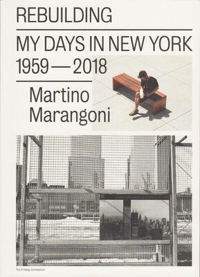 Rebuilding / My Days in New York 1959-2018 (9789492051349)