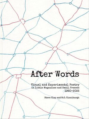 After Words: Visual and Experimental Poetry in Little Magazines and Small Presses, 1960–2025 (9781887123877)
