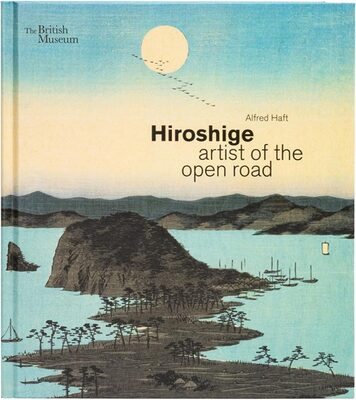 Hiroshige: Artist of the Open Road (9780714137001)