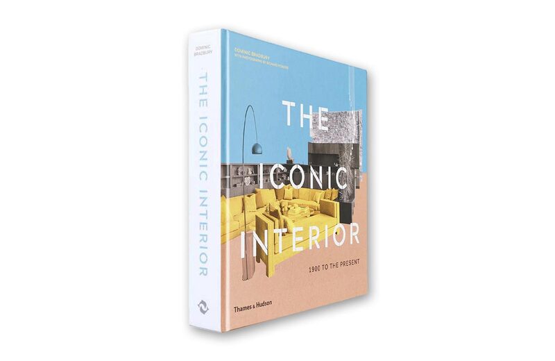 The Iconic Interior: 1900 to the Present - Dominic Bradbury