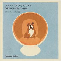 Dogs and Chairs: Designer Pairs (9780500518168)